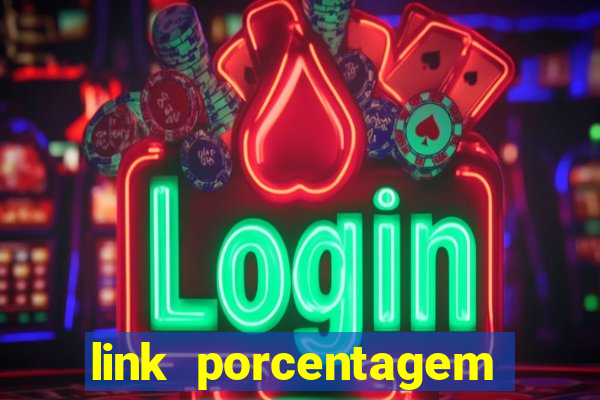 link porcentagem slots pp